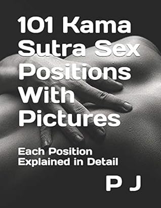 101 Kama Sutra Sex Positions With Pictures: Each Position Explained in Detail