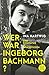 Wer war Ingeborg Bachmann?: Eine Biographie in Bruchstücken