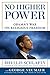 No Higher Power: Obama's War on Religious Freedom