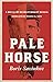 Pale Horse: A Novel of Revolutionary Russia (Russian and East European Studies)