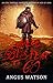 Where Gods Fear to Go (West of West Book 3)
