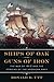 Ships of Oak, Guns of Iron: The War of 1812 and the Forging of the American Navy (Early America Collection)