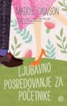 Ljubavno posredovanje za početnike by Maddie Dawson