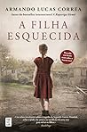 A Filha Esquecida by Armando Lucas Correa