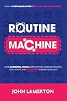 Routine Machine: ...