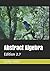 Abstract Algebra: Edition 2.7