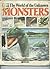 All About Monsters (World of the Unknown Series)