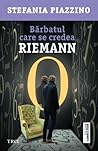 Bărbatul care se credea Riemann by Stefania Piazzino
