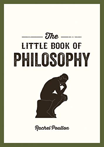 The Little Book of Philosophy: An Introduction to the Key Thinkers and Theories You Need to Know (Kindle Edition)
