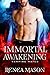 Immortal Awakening