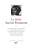 La Bible :  Ancien Testamen...