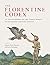 The Florentine Codex: An Encyclopedia of the Nahua World in Sixteenth-Century Mexico