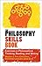 The Philosophy Skills Book: Exercises in Philosophical Thinking, Reading, and Writing