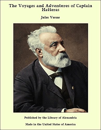 The Voyages and Adventures of Captain Hatteras