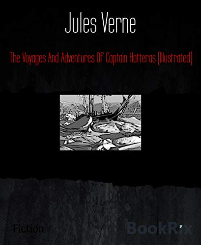 The Voyages And Adventures Of Captain Hatteras