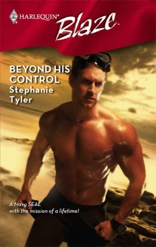 Beyond His Control (SEAL, #3; Harlequin Blaze #384)