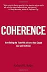 Coherence: How Telling the Truth Will Advance Your Cause (and Save the World)