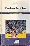 L'arbre fétiche