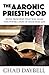 The Aaronic Priesthood: Sev...