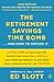 The Retirement Savings Time Bomb . . . and How to Defuse It: A Five-Step Action Plan for Protecting Your Iras, 401(k)S, and Other Retirement Plans from Near Annihilation by the Taxman