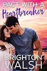 Pact with a Heartbreaker by Brighton Walsh