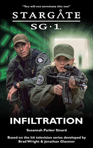 STARGATE SG-1: Infiltration (Kindle Edition)
