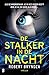 De stalker in de nacht (Detective Erika Foster, #2)