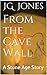 From the Cave Wall: A Stone Age Story (The Source Stories Book 1)