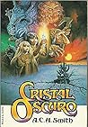 El Cristal Oscuro by A.C.H. Smith