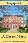 Follies and Vices by Emily Russell Follies and Vices by Emily Russell