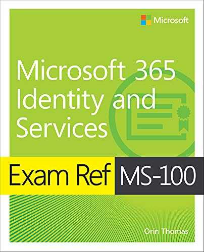 Exam Ref MS-100 Microsoft 365 Identity and Services (Kindle Edition)