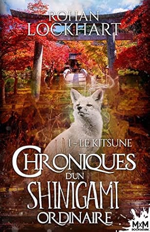 Le Kitsune: Chroniques d'un Shinigami ordinaire, T1