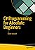 C# Programming for Absolute Beginners