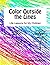 Color Outside the Lines: Li...