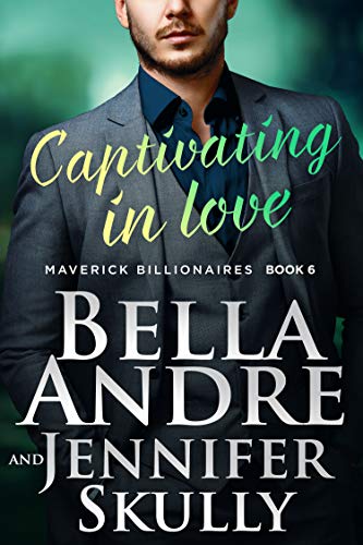 Captivating In Love (The Maverick Billionaires, #6)