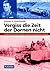 Vergiss die Zeit der Dornen nicht by Günter K. Koschorrek