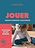 JOUER : FAISONS CONFIANCE À NOS ENFANTS