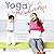 Yoga für Mütter und Babys: ...