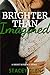 Brighter Than Imagined - A Short Enemies to Lovers Romance: The Meet Cute Series #8