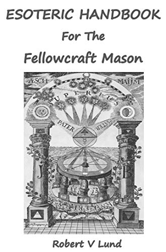 Esoteric Handbook for the Fellowcraft Mason (Kindle Edition)