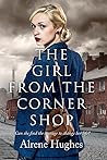 The Girl From the Corner Shop by Alrene Hughes