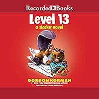 Level 13 (Slacker, #2) by Gordon Korman