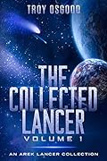 The Collected Lancer Volume 1: An Arek Lancer Collected Edition