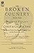 The Broken Country: Being t...