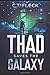 Thad Saves the Galaxy: An E...