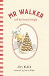 Mr Walker and the Dessert Delight by Jess Black