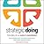 Strategic Doing: Ten Skills...
