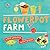 Flowerpot Farm: A First Gar...