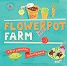 Flowerpot Farm: A First Gardening Activity Book Flowerpot Farm: A First Gardening Activity Book
