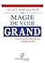 La Magie de Voir Grand